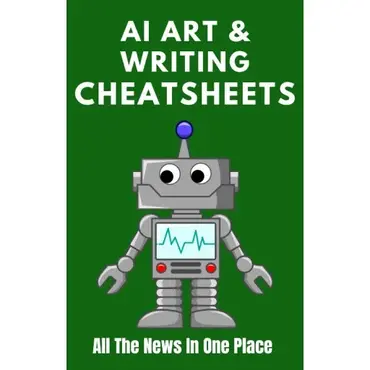 Cheatsheets for AI Art and Writing